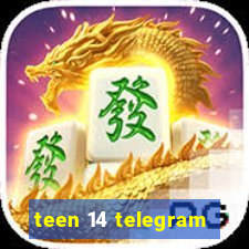 teen 14 telegram